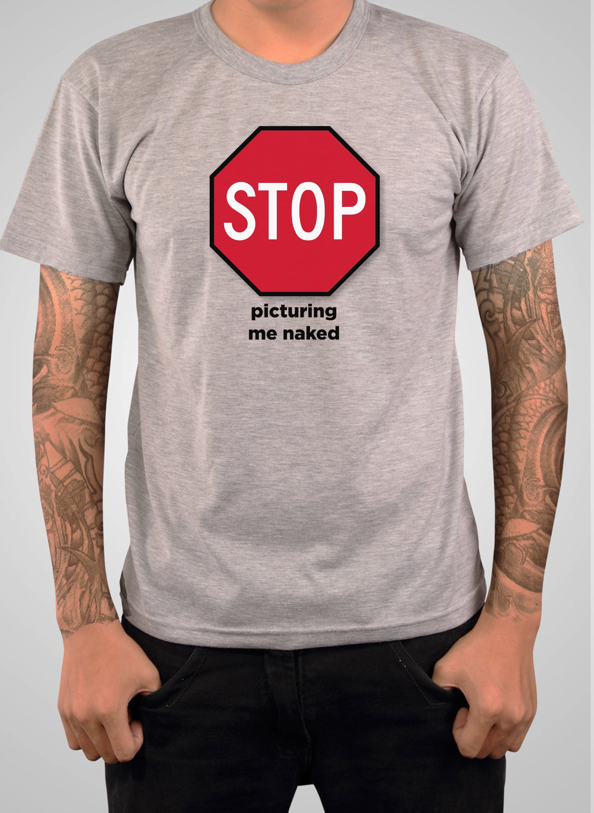 Stop Picturing Me Naked T-Shirt
