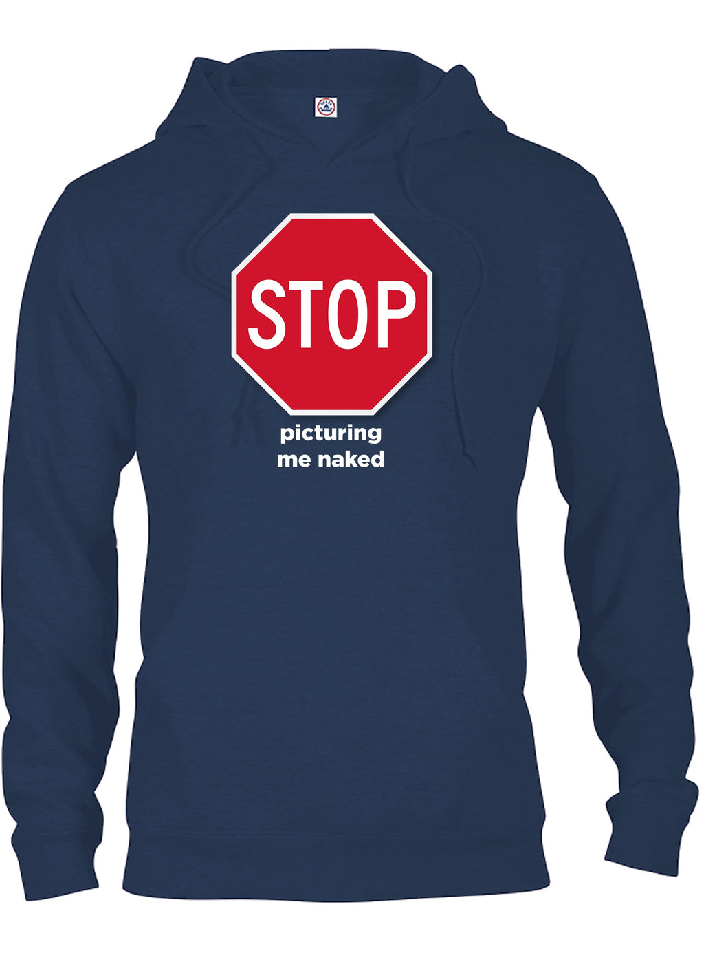 Stop Picturing Me Naked T-Shirt