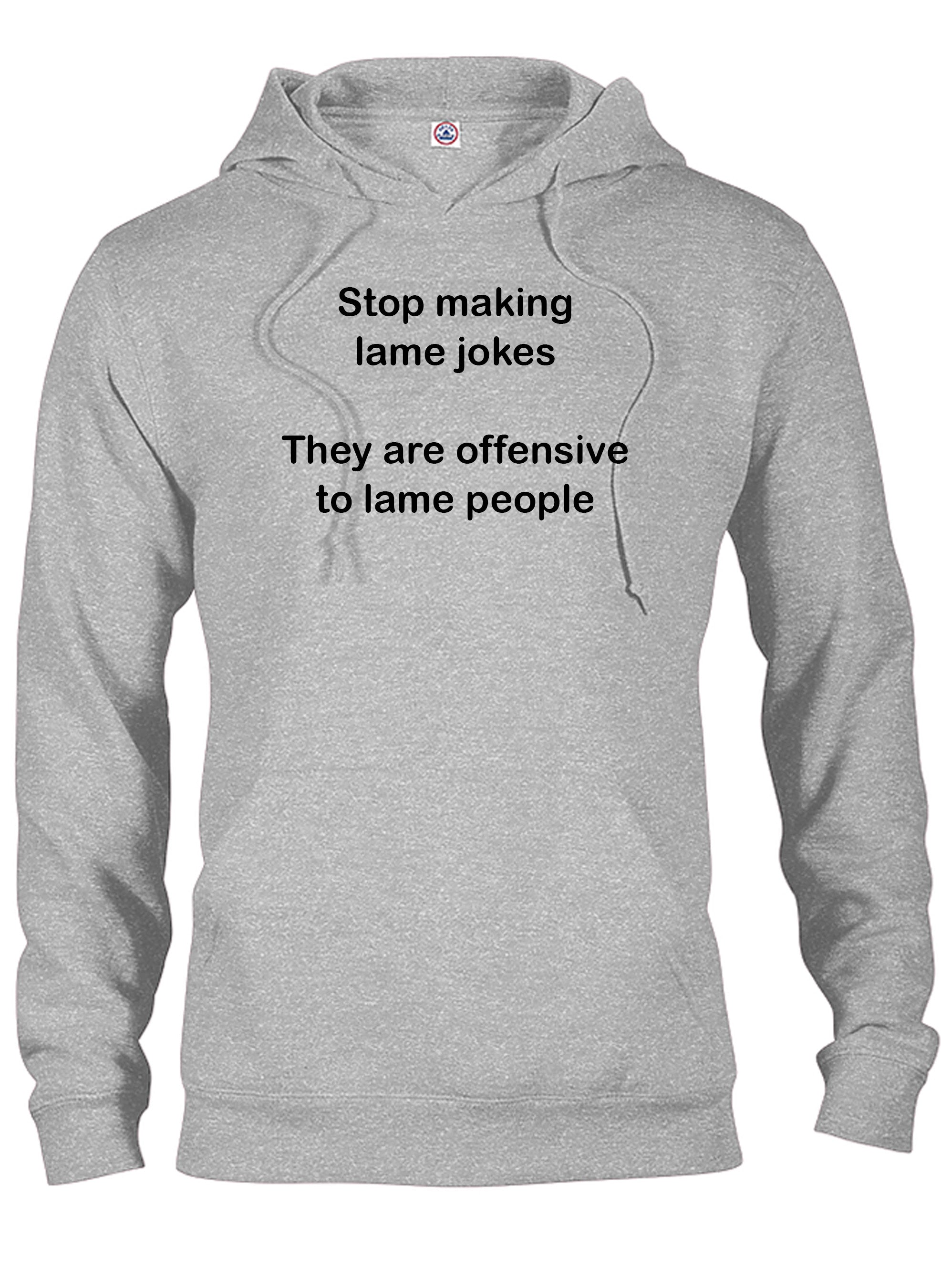 Stop making lame jokes T-Shirt