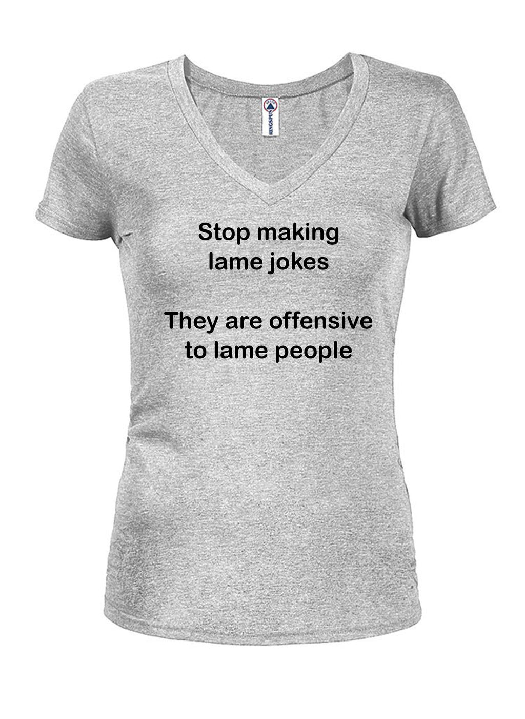 Stop making lame jokes T-Shirt