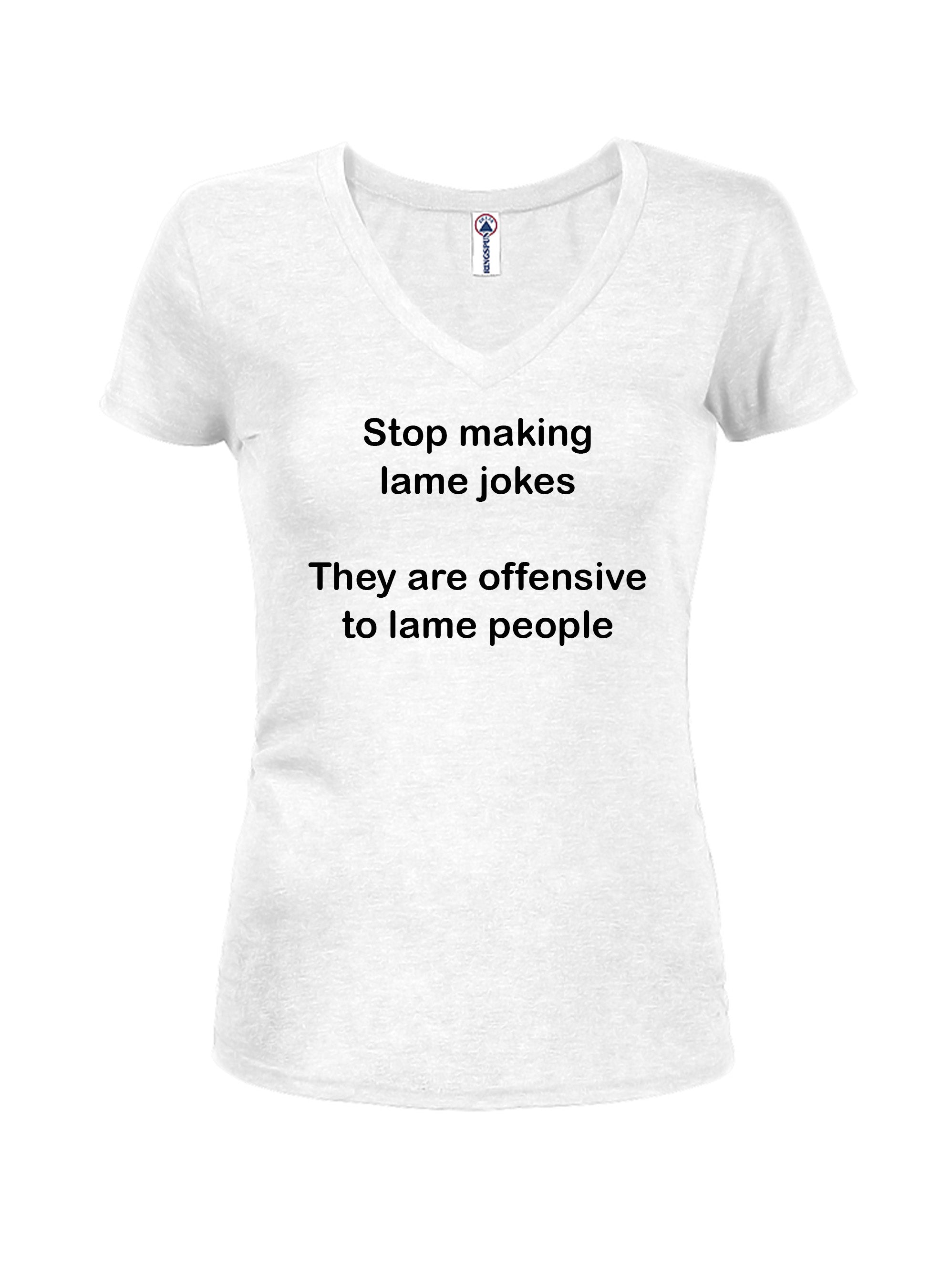 Stop making lame jokes T-Shirt