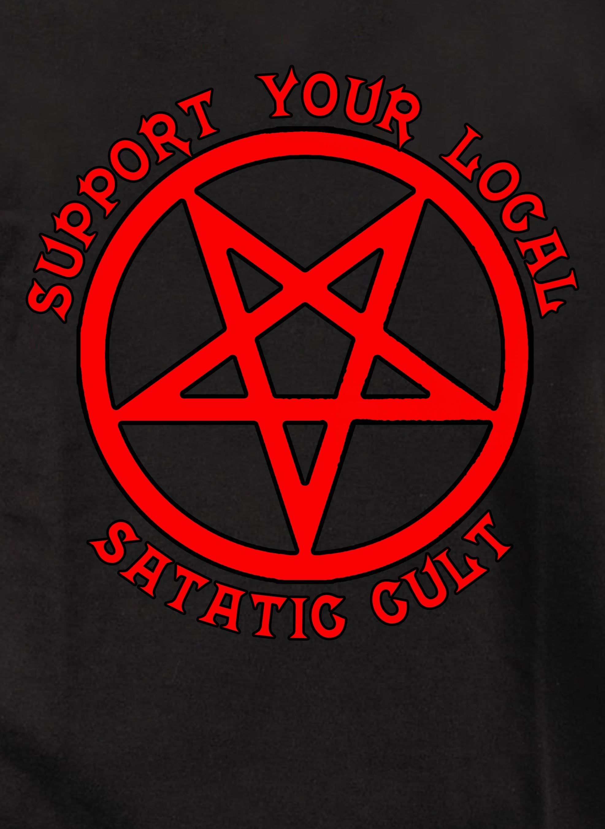 Support Your Local Satanic Cult T-Shirt