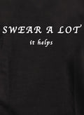 Swear A Lot It Helps Kids T-Shirt