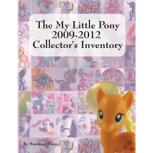 The My Little Pony 2009-2012 Collector's Inventory - Paperback