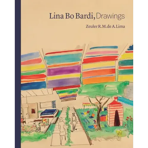 Lina Bo Bardi, Drawings - Hardcover