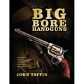 Big Bore Handguns - Paperback