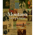 Montana: A Paper Trail - Hardcover