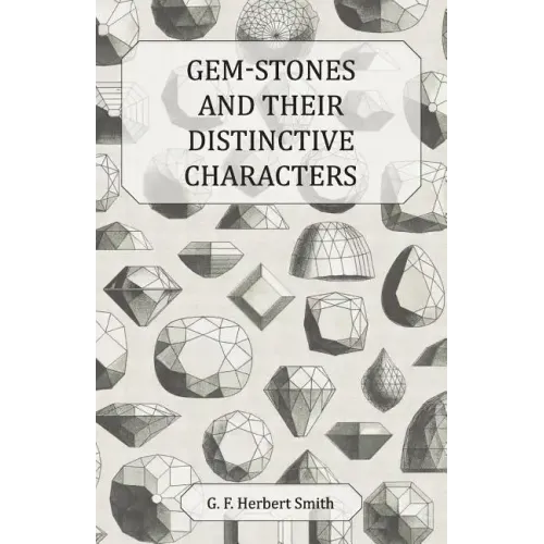 Gem-Stones and Their Distinctive Characters - Paperback