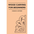 Wood Carving for Beginners - Hardcover