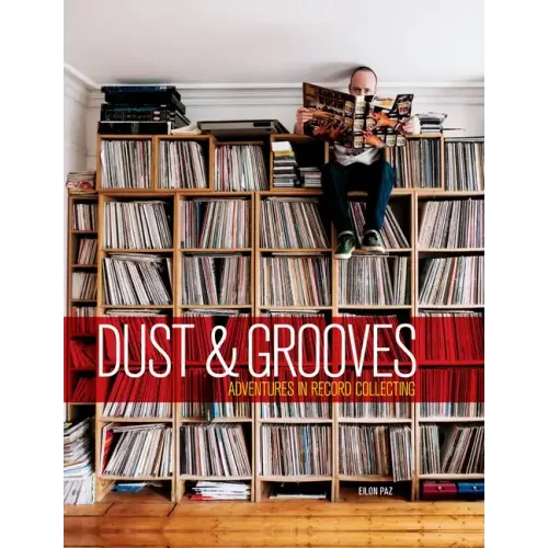 Dust & Grooves: Adventures in Record Collecting - Hardcover