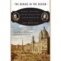 The Genius in the Design: Bernini, Borromini, and the Rivalry That Transformed Rome - Paperback