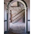 The Chesapeake House: Architectural Investigation by Colonial Williamsburg - Hardcover