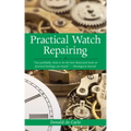 Practical Watch Repairing - Paperback