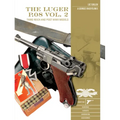 The Luger P.08, Vol. 2: Third Reich and Post-WWII Models - Hardcover