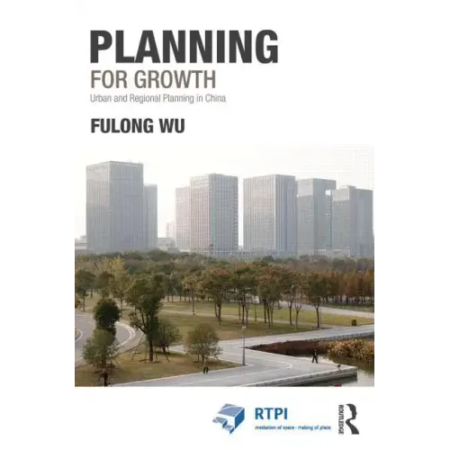 Planning for Growth: Urban and Regional Planning in China - Paperback