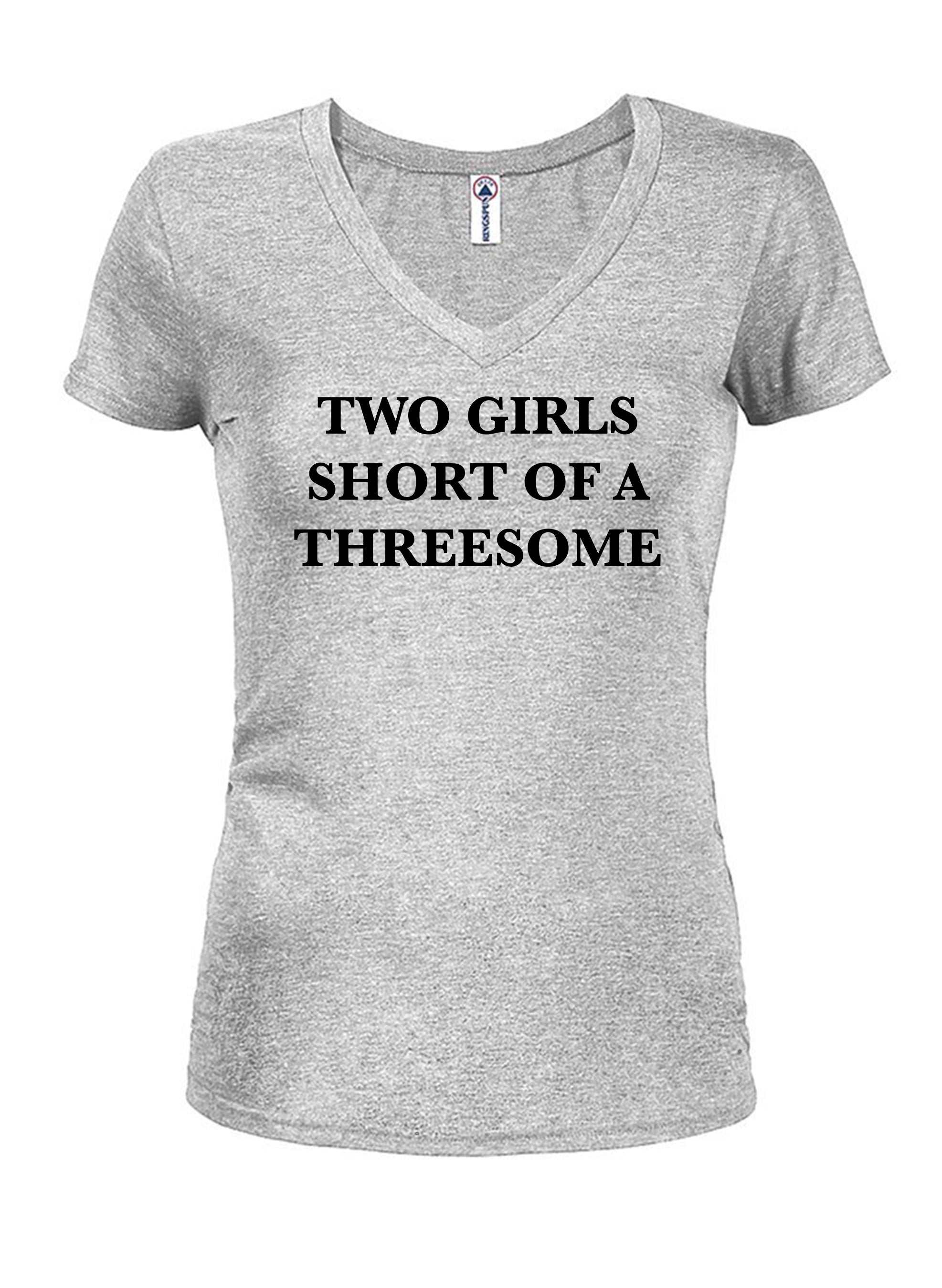 Two Girls Short of A Threesome T-Shirt