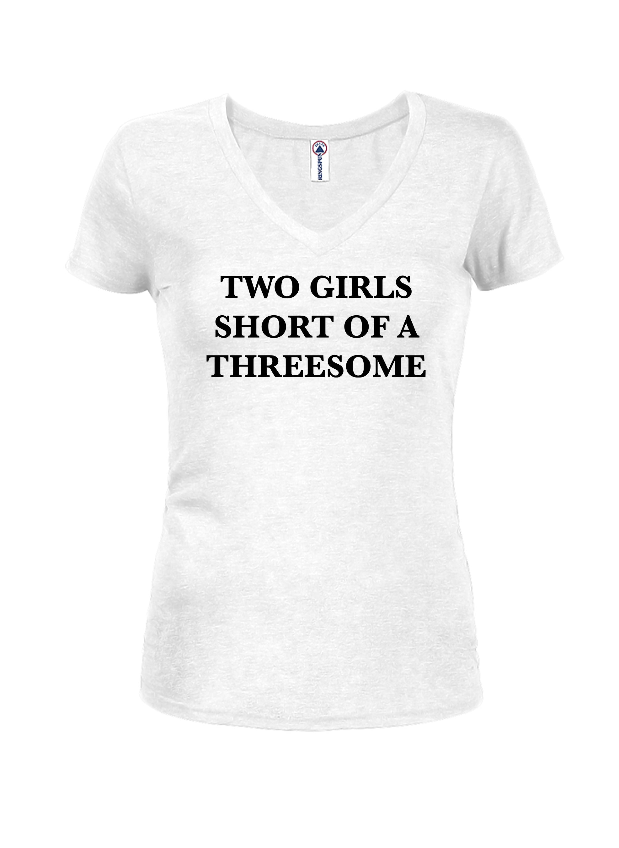 Two Girls Short of A Threesome T-Shirt