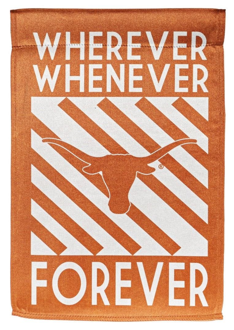 Texas Longhorns Garden Flag 2 Sided Wherever Whenever Forever