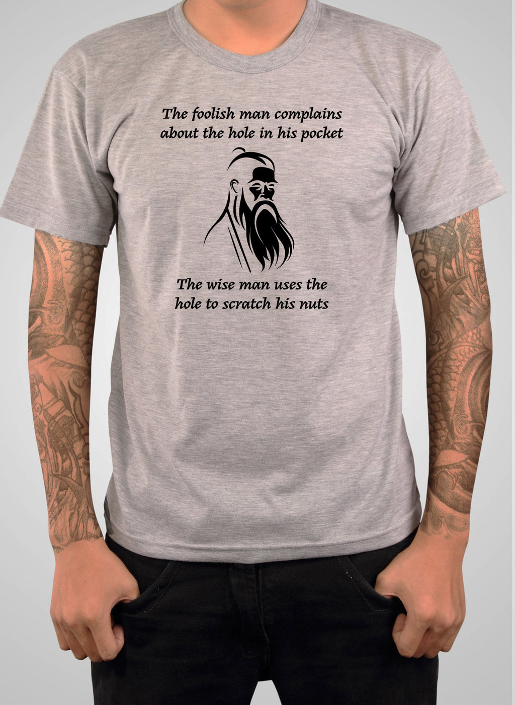 The foolish man complains about the hole in his pocket T-Shirt