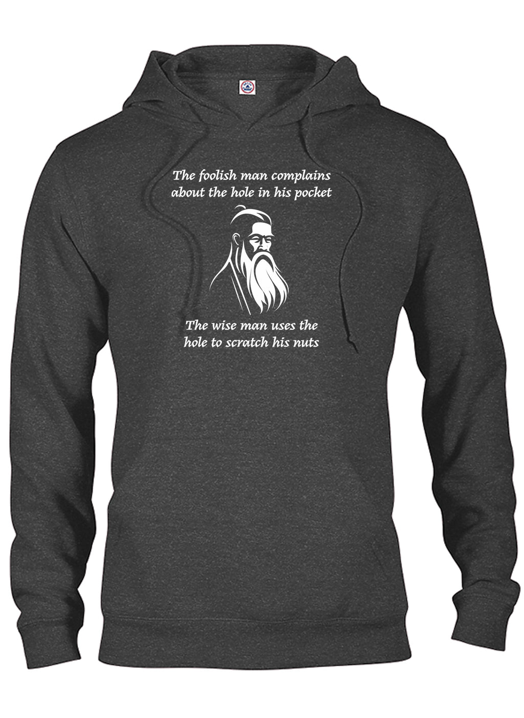 The foolish man complains about the hole in his pocket T-Shirt