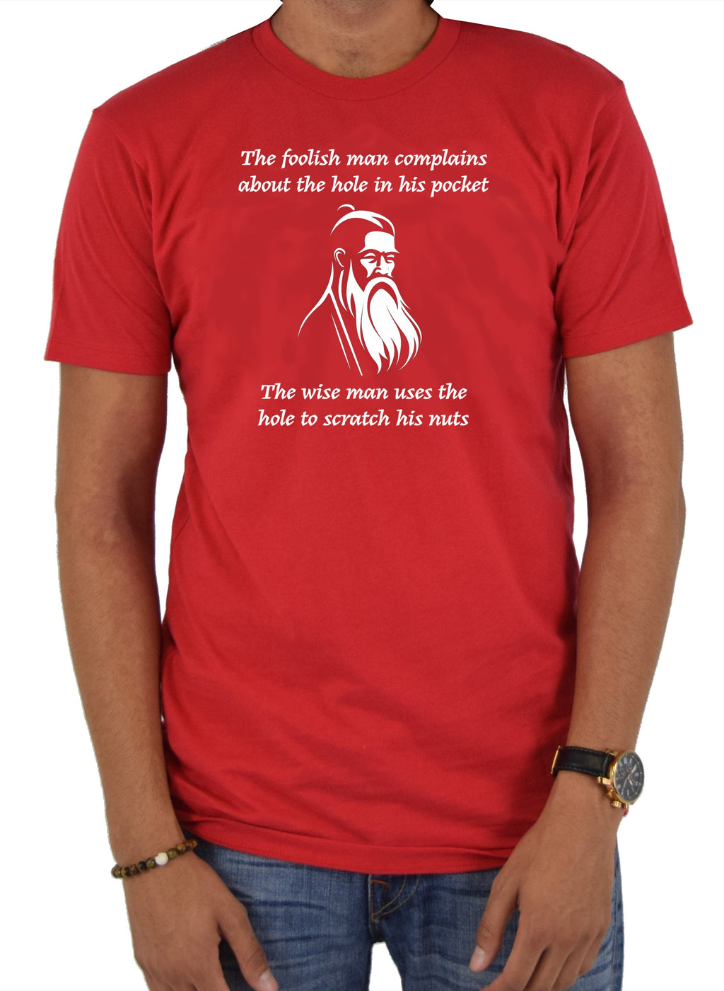 The foolish man complains about the hole in his pocket T-Shirt