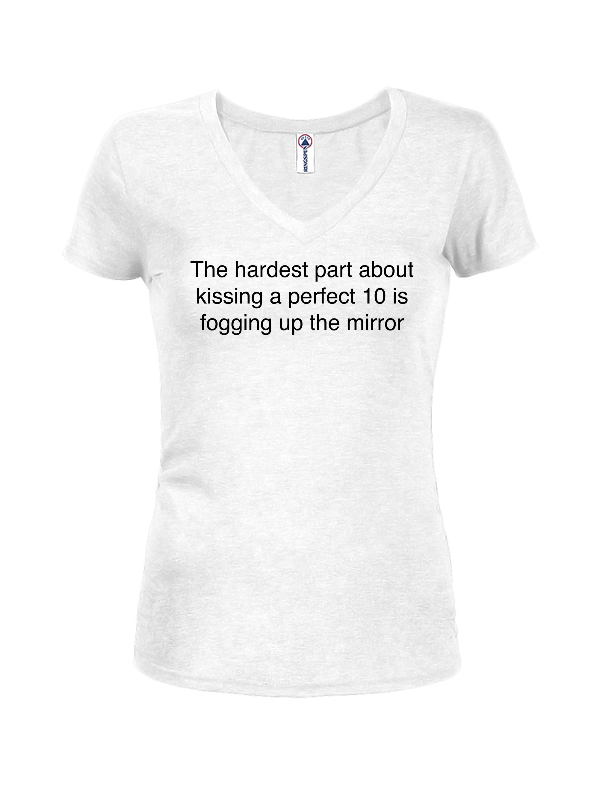 The hardest part about kissing a perfect 10 T-Shirt