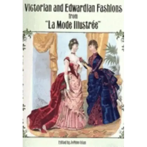 Victorian and Edwardian Fashions from La Mode Illustrée - Paperback