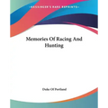Memories Of Racing And Hunting - Paperback
