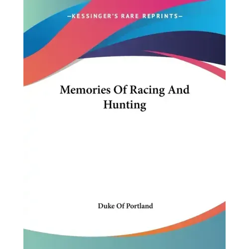 Memories Of Racing And Hunting - Paperback