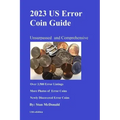 2023 US Error Coin Guide: Unsurpassed and Comprehensive - Paperback