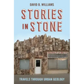 Stories in Stone: Travels Through Urban Geology - Paperback