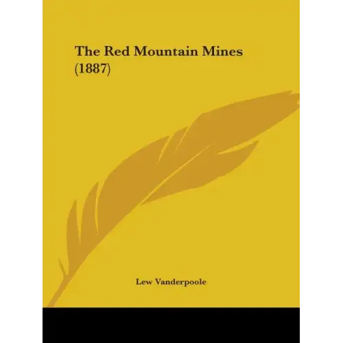 The Red Mountain Mines (1887) - Paperback
