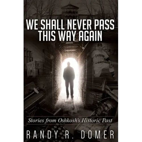 We Shall Never Pass This Way Again - Paperback