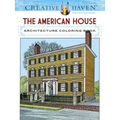 Creative Haven the American House Architecture Coloring Book - Paperback