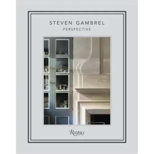 Steven Gambrel: Perspective - Hardcover