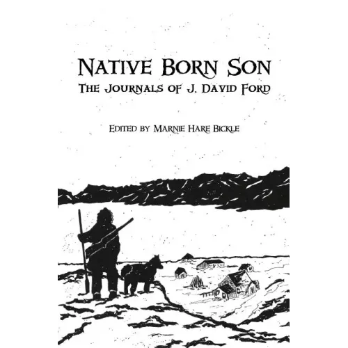 Native Born Son: The Journals of J. David Ford - Paperback
