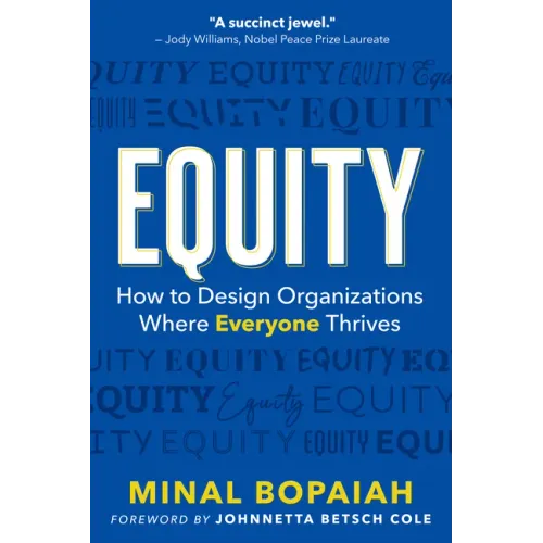 Equity: How to Design Organizations Where Everyone Thrives - Paperback