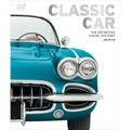 Classic Car: The Definitive Visual History - Hardcover