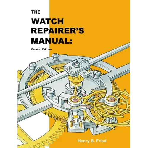 The Watch Repairer's Manual: Second Edition - Hardcover