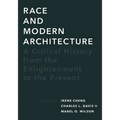 Race and Modern Architecture: A Critical History from the Enlightenment to the Present - Paperback