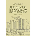 The City of Tomorrow and Its Planning - Paperback