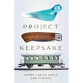 Project Keepsake: An Anthology - Paperback