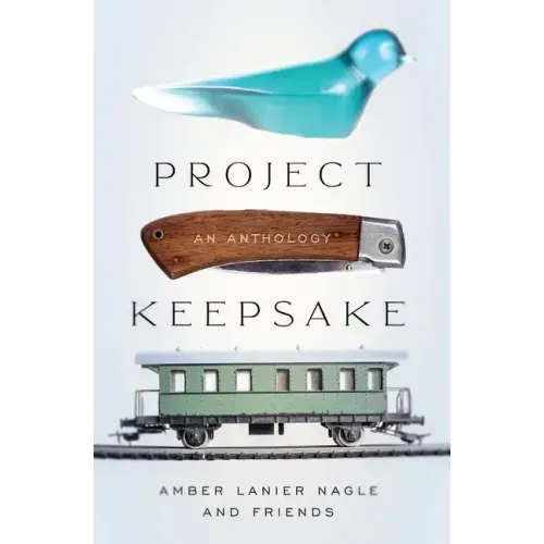 Project Keepsake: An Anthology - Paperback