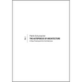 The Autopoiesis of Architecture, Volume I: A New Framework for Architecture - Paperback