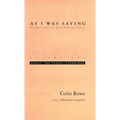As I Was Saying, Volume 1: Texas, Pre-Texas, Cambridge - Paperback