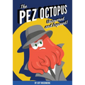 The Pez Octopus: Uncovered and Exposed! - Paperback