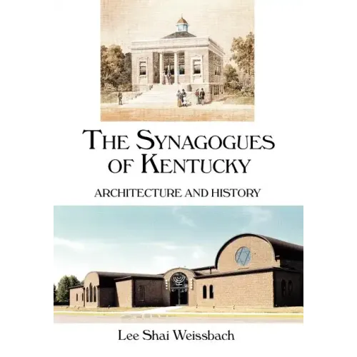 The Synagogues of Kentucky: Architecture and History - Paperback