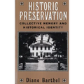 Historic Preservation: Collective Memory and Historic Identity - Paperback