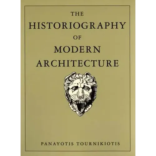 The Historiography of Modern Architecture - Paperback