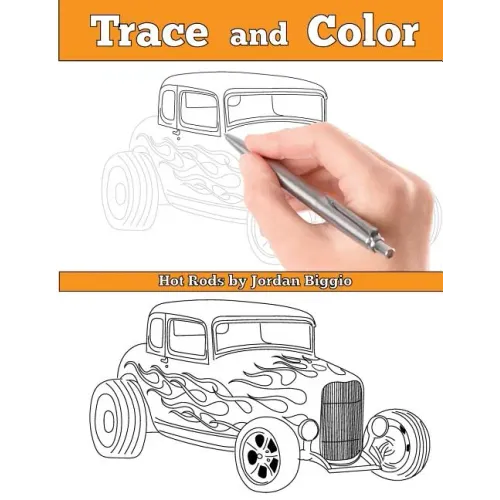 Trace and Color: Hot Rods: Adult Activity Book - Paperback